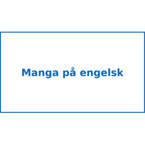 Manga b&oslash;ger p&aring; engelsk