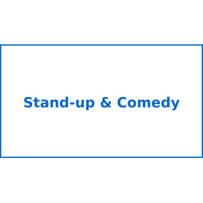 Stand-up & Comedy