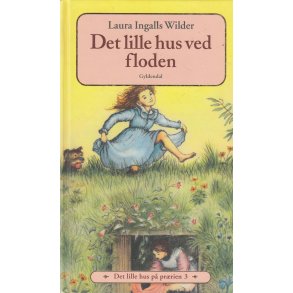 Det lille hus p� pr�rien 3 - Det lille hus ved floden (Bog)