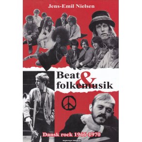 Beat og folkemusik - Dansk rock 1966-1970 (Bog)