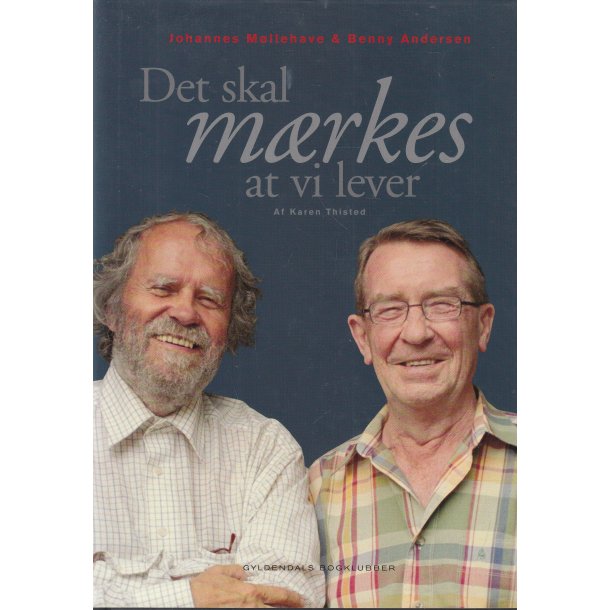Det skal m�rkes at vi lever - Johannes M�llehave &amp; Benny Andersen (Bog)
