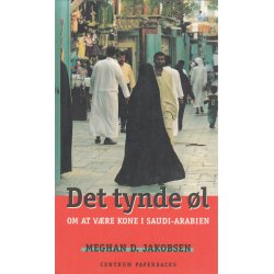 Det tynde �l - Om at v�re kone i Saudi-Arabien (Bog)