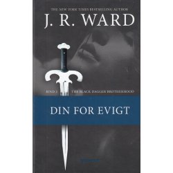 The Black dagger brotherhood 2 - Din for evigt (Bog)