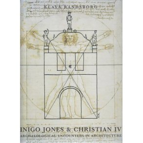 Inigo Jones & Christian IV - Archaeological encounters in architecture (Bog)