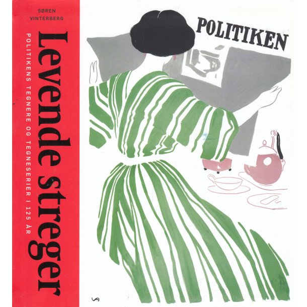 Levende streger - Politikens tegnere og tegneserier i 125 �r (Bog)