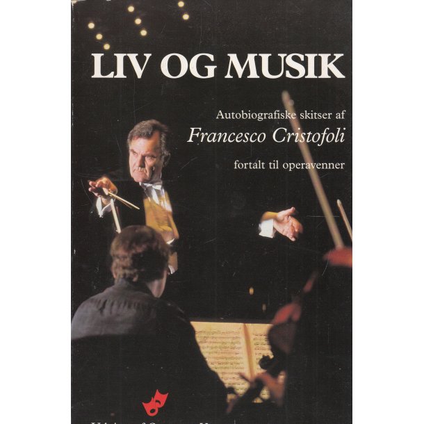 Liv og Musik - Autobiografiske skitser af Francesco Cristofoli (Bog)