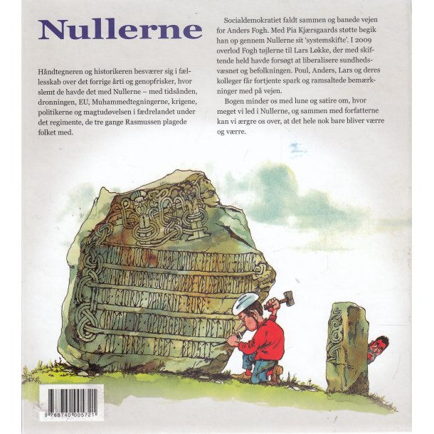 Nullerne -  danske politikere og deres magtud�velse i de f�rste ti �r af det 21. �rhundrede (Bog)