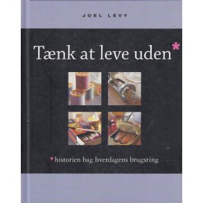 T�nk at leve uden (Bog)
