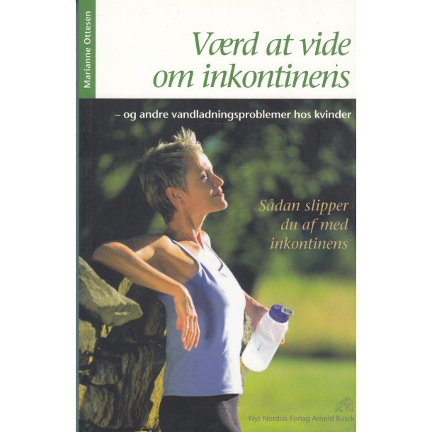 V�rd at vide om inkontinens (Bog)