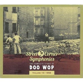 Street Corner Symphonies - The Complete Story Of Doo Wop, Volume 10 -1958 (CD)