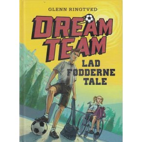 Dream team 2 - Lad f�dderne tale (Bog)