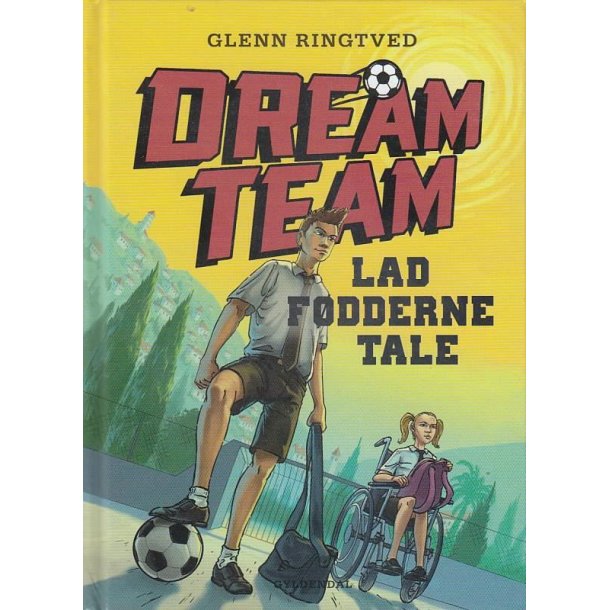 Dream team 2 - Lad f�dderne tale (Bog)