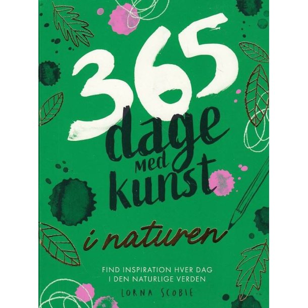 365 Days of Art in Nature - Find Inspiration Every Day in the Natural (Bog)