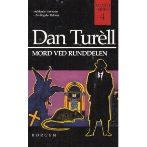 Dan Tur�ll 4 - Mord ved runddelen (Bog)