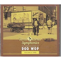 Street Corner Symphonies - The Complete Story Of Doo Wop, Volume 4 - 1952 (CD)