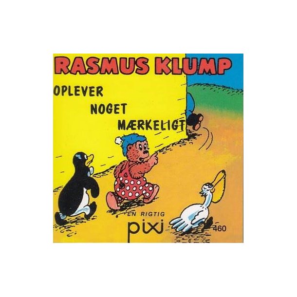 Pixi 460 - Rasmus Klump oplever noget m�rkeligt (Bog)