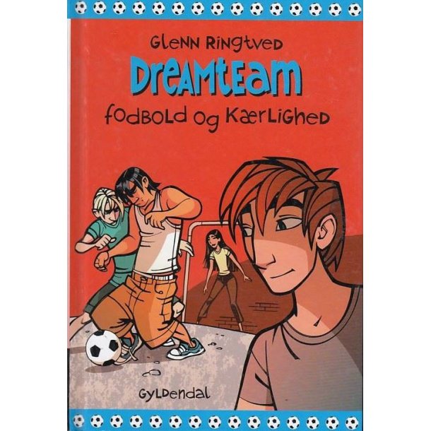 Dreamteam 6 - Fodbold og k�rlighed (Bog)