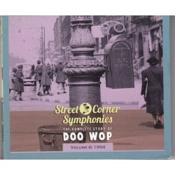 Street Corner Symphonies - The Complete Story Of Doo Wop, Volume 6 - 1954 (CD)