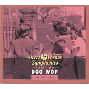 Street Corner Symphonies - The Complete Story Of Doo Wop, Volume 7 - 1955 (CD)