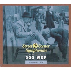 Street Corner Symphonies - The Complete Story Of Doo Wop, Volume 8 - 1956 (CD)