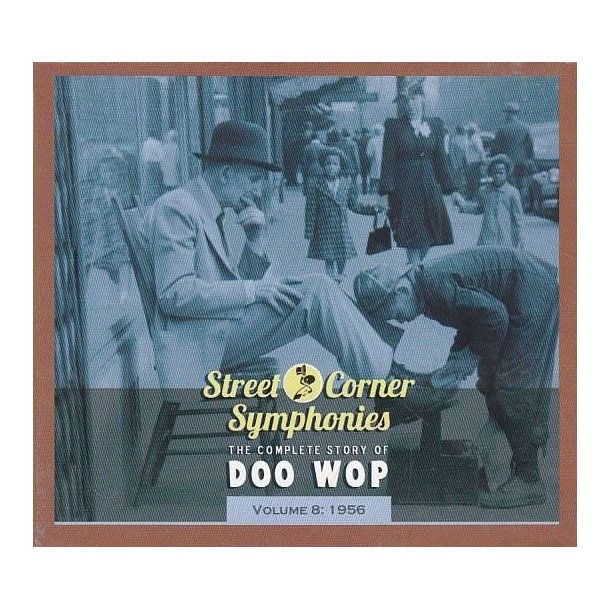 Street Corner Symphonies - The Complete Story Of Doo Wop, Volume 8 - 1956 (CD)