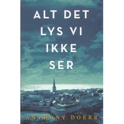 Alt det lys vi ikke ser (Bog)
