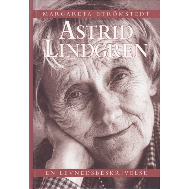 Astrid Lindgren - En levnedsbeskrivelse (Bog)