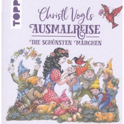 Christl Vogls Ausmalreise - Die sch�nsten M�rchen (Bog)