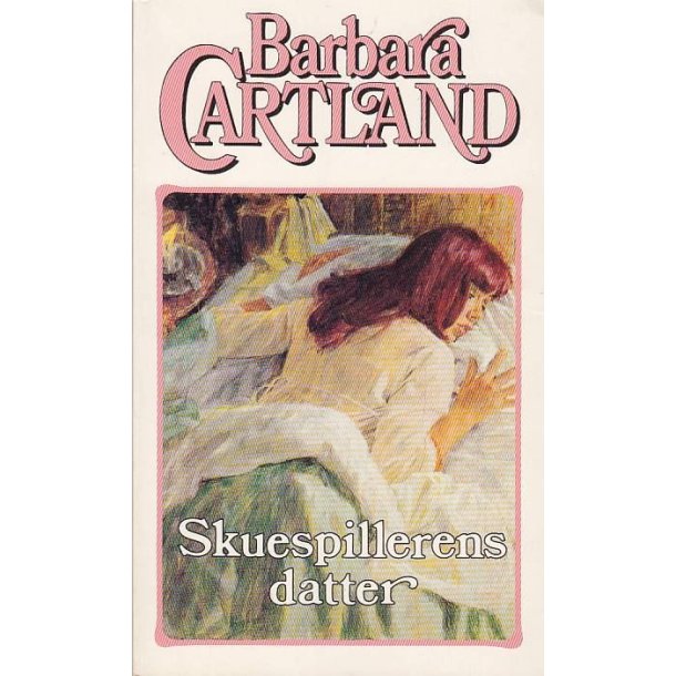 Barbara Cartland - Skuespillerens datter (Bog)