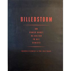 Billedstorm  - Om dansk kunst og kultur p� det seneste (Bog)