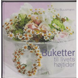 Buketter til livets h�jtider (Bog)