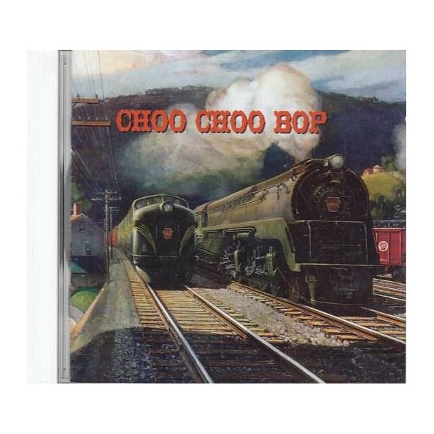 Choo Choo Bop (CD)