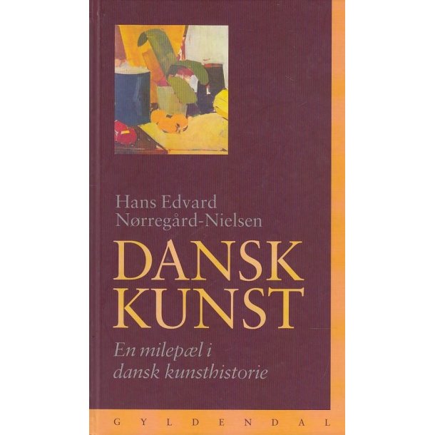 Dansk kunst - En milep�l i dansk kunsthistorie (Bog)