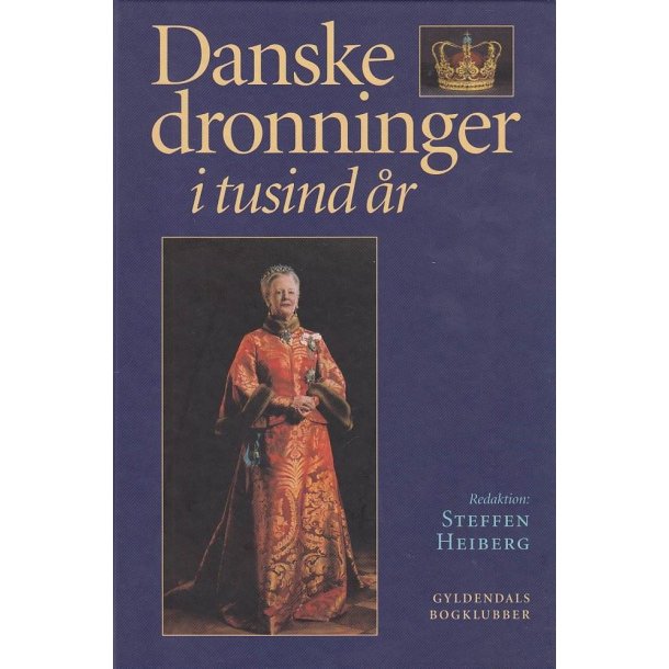 Danske dronninger i tusind �r (Bog)