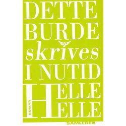 Dette burde skrives i nutid (Bog)