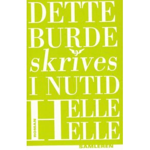 Dette burde skrives i nutid (Bog)