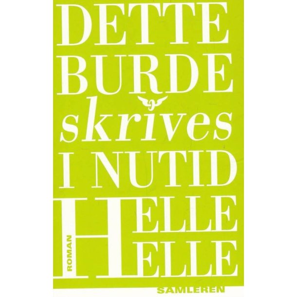 Dette burde skrives i nutid (Bog)