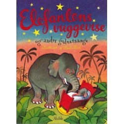 Elefantens vuggevise og andre godnatsange (Bog)