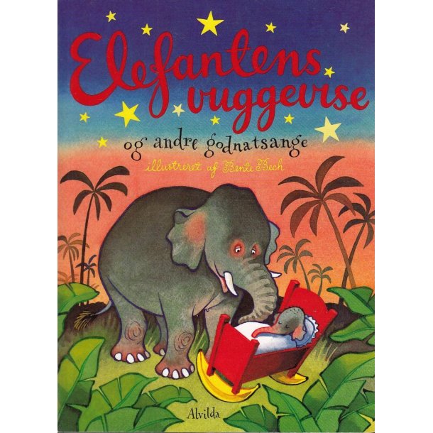 Elefantens vuggevise og andre godnatsange (Bog)