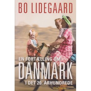En fort�lling om Danmark i det 20. �rhundrede (Bog)