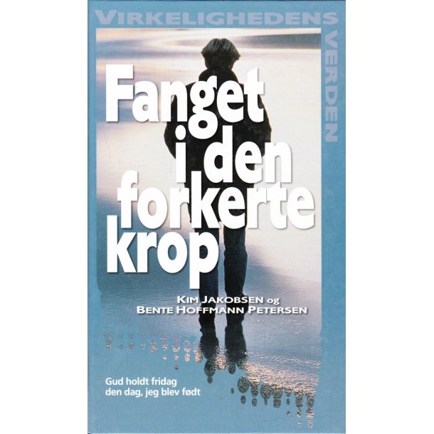 Fanget i den forkerte krop (Bog)