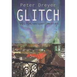 Glitch - Vostok eksperimentet (Bog)