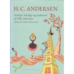 H.C. Andersen - Eventyr udvalgt og nyskrevet (Bog)