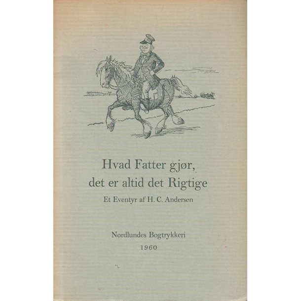 Hvad Fatter gj�r, det er altid det rigtige (Bog)