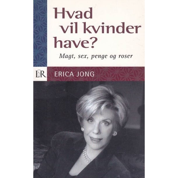 Hvad vil kvinder have? Magt, sex, penge og roser (Bog)