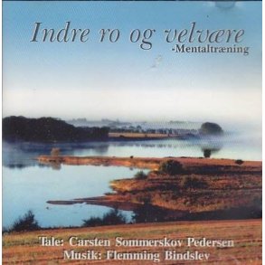 Indre ro og velv�re - Mentaltr�ning (CD)
