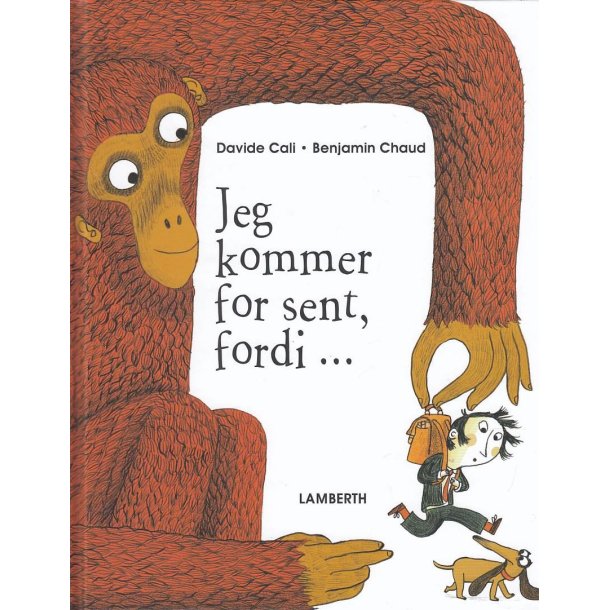 Jeg kommer for sent, fordi... (Bog)