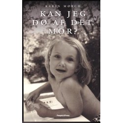 Kan jeg d� af det, mor? (Bog)