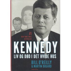 Kennedy - Liv og d�d i det hvide hus (Bog)