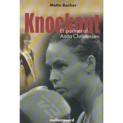 Knockout - Et portr�t af Anita Christensen (Bog)